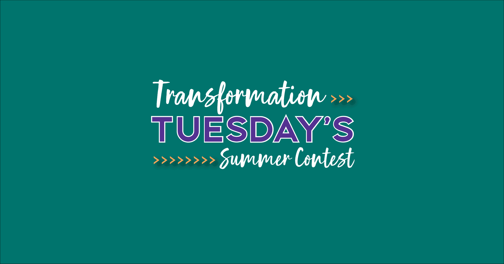 Wording on green background that says Transformation Tuesday's Summer contest